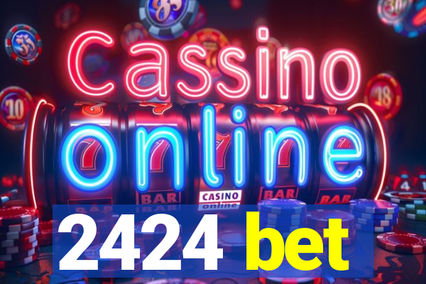 2424 bet